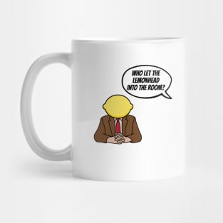 The Office - Who Let The Lemonhead Into The Room Toby Flenderson Mug